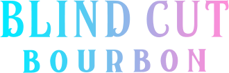 Blind Cut Bourbon